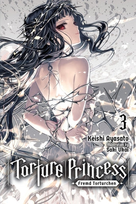 Torture Princess: Fremd Torturchen, Vol. 3 (Light Novel) by Ayasato, Keishi