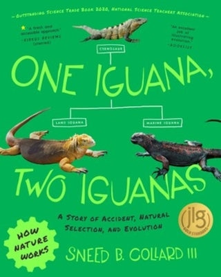 One Iguana, Two Iguanas: A Story of Accident, Natural Selection, and Evolution by Collard, Sneed B.