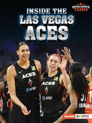 Inside the Las Vegas Aces by Hill, Anne E.