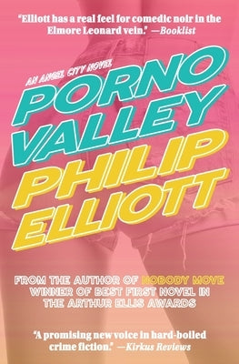 Porno Valley by Elliott, Philip