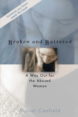 Broken and Battered (Original) by Canfield, Muriel
