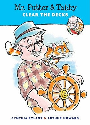 Mr. Putter & Tabby Clear the Decks by Rylant, Cynthia