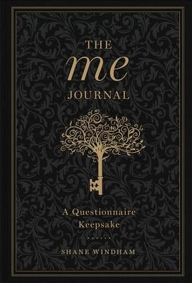 The Me Journal, Volume 3: A Questionnaire Keepsake by Windham, Shane