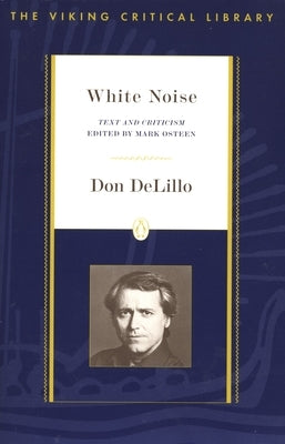 White Noise: Text and Criticism by Delillo, Don