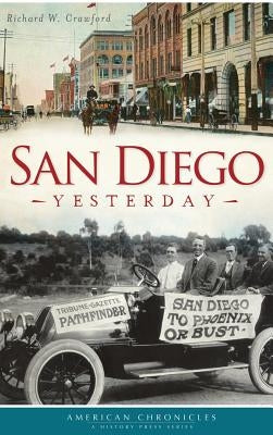San Diego Yesterday by Crawford, Richard W.