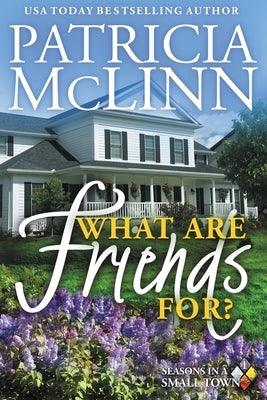 What Are Friends For? by McLinn, Patricia