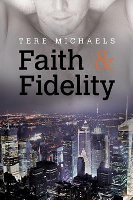 Faith & Fidelity by Michaels, Tere