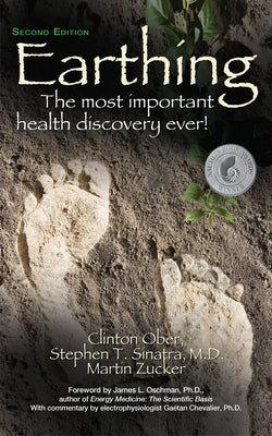 Earthing: The Most Important Health Discovery Ever! (Second Edition) by Ober, Clinton