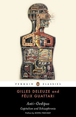Anti-Oedipus: Capitalism and Schizophrenia by Deleuze, Gilles