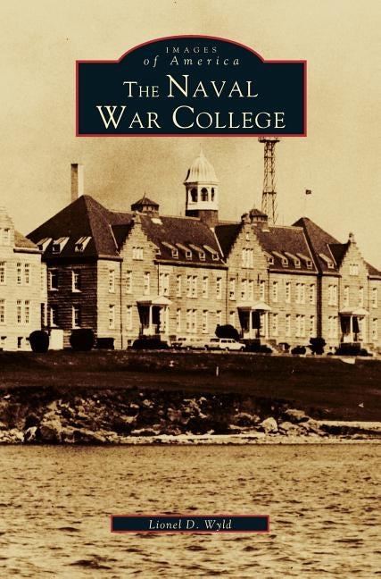 Naval War College by Wyld, Lionel D.