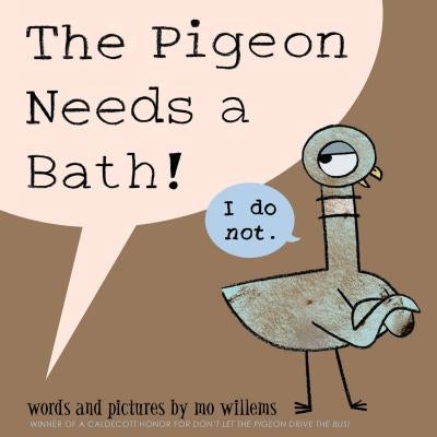 The Pigeon Needs a Bath! by Willems, Mo