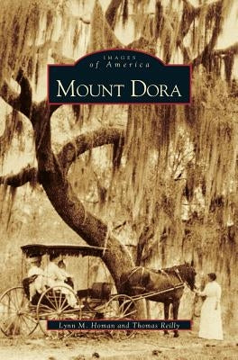 Mount Dora by Homan, Lynn M.