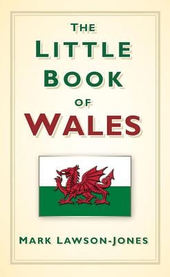 The Little Book of Wales by Lawson Jones, Mark