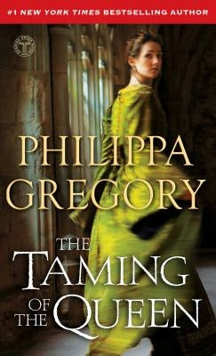 The Taming of the Queen by Gregory, Philippa