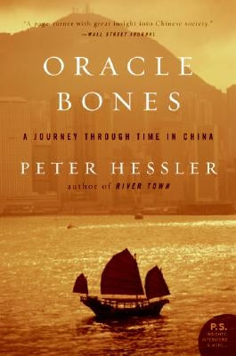 Oracle Bones: A Journey Through Time in China by Hessler, Peter