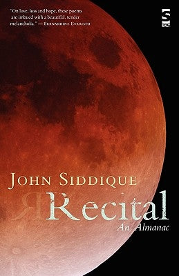 Recital: An Almanac by Siddique, John
