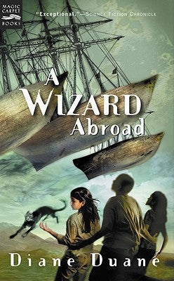 A Wizard Abroad: The Fourth Book in the Young Wizards Series by Duane, Diane