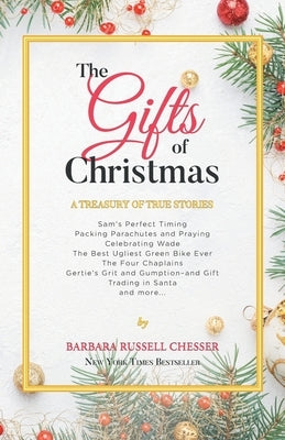 The Gifts of Christmas: A Treasury of True Stories by Chesser, Barbara Russell