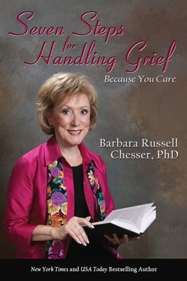 Seven Steps for Handling Grief by Chesser, Barbara