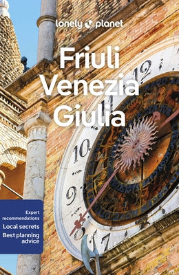 Lonely Planet Friuli Venezia Giulia 1 by Planet, Lonely
