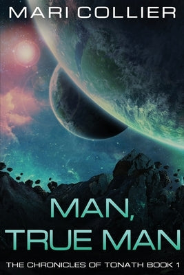 Man, True Man by Collier, Mari