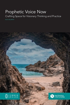 Prophetic Voice Now by Murphy, Rich