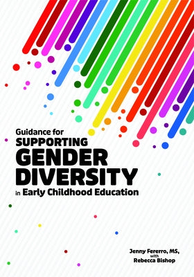 Guidance for Supporting Gender Diversity in Early Childhood Education by Fererro, Jenny