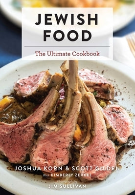 Jewish Food: The Ultimate Cookbook by Korn, Joshua