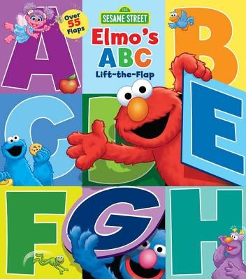 Sesame Street: Elmo's ABC Lift-The-Flap, Volume 29 by Brannon, Tom