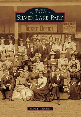 Silver Lake Park by McClure, Mary L.
