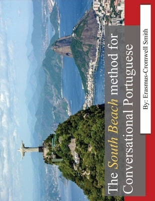 The South Beach Method for Conversational Portuguese by Cromwell-Smith, Erasmus, II