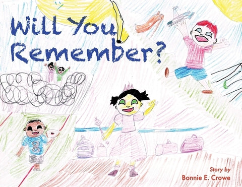 Will You Remember? by Crowe, Bonnie