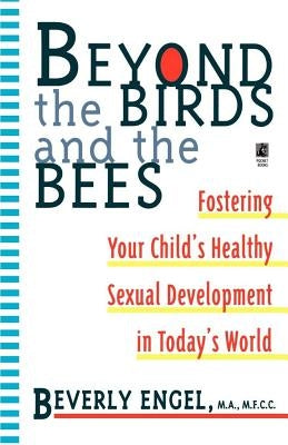 Beyond the Birds and the Bees by Engel, Beverly