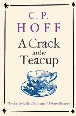 A Crack in the Teacup by Hoff, Cp