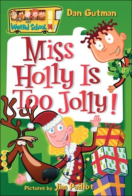 Miss Holly Is Too Jolly! by Gutman, Dan