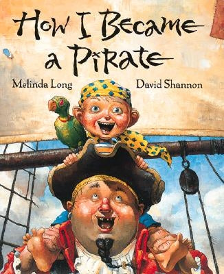 How I Became a Pirate by Long, Melinda