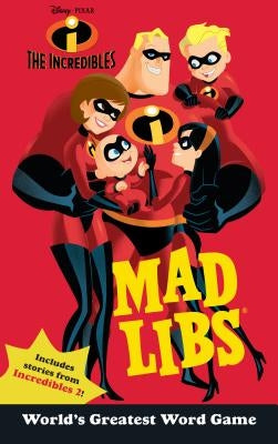The Incredibles Mad Libs by Matheis, Mickie