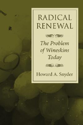 Radical Renewal by Snyder, Howard A.