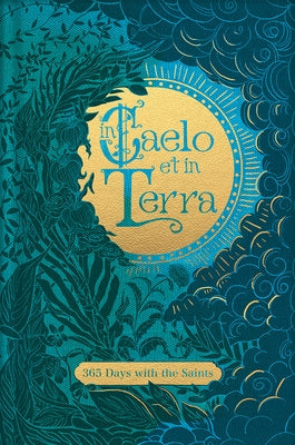 In Caelo Et in Terra 365 Saints by Daughters of St Paul