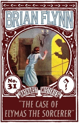 The Case of Elymas the Sorcerer: An Anthony Bathurst Mystery by Flynn, Brian