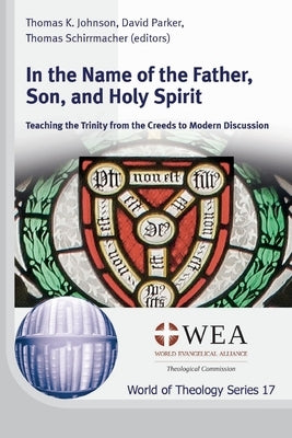 In the Name of the Father, Son, and Holy Spirit by Johnson, Thomas K.