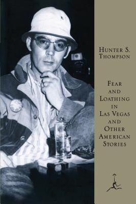 Fear and Loathing in Las Vegas and Other American Stories by Thompson, Hunter S.