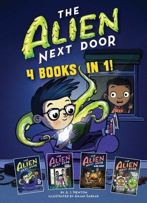 The Alien Next Door: 4 Books in 1!, Volume 1 by Newton, A. I.