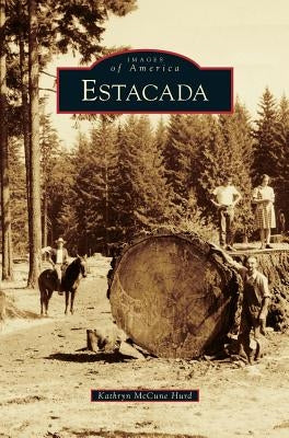 Estacada by Hurd, Kathryn McCune