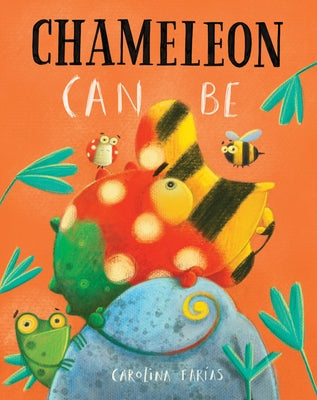 Chameleon Can Be by Carolina Farías