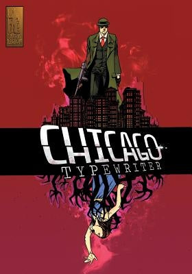 Chicago Typewriter: The Red Ribbon by Fiadino, Brandon