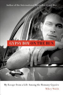 Gypsy Boy on the Run by Walsh, Mikey