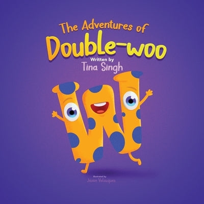 The Adventures of Double-woo by Singh, Tina