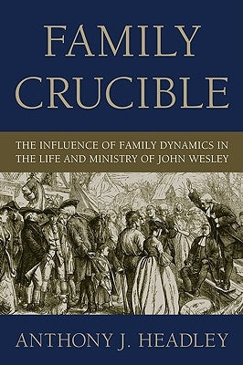 Family Crucible by Headley, Anthony J.