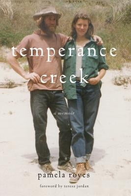 Temperance Creek: A Memoir by Royes, Pamela